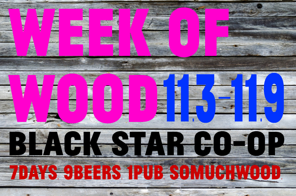 Week Of Wood Black Star Co op