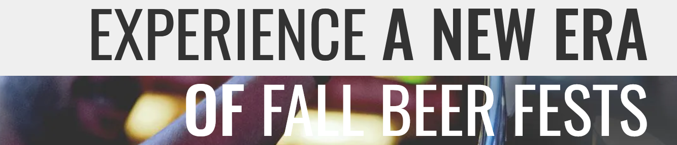 Experience a new era of fall beer fests